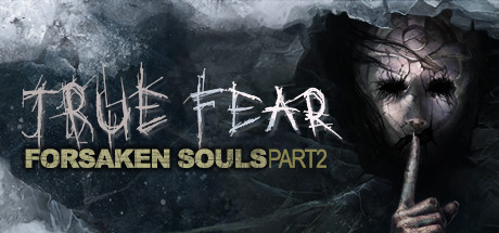 真实恐惧：被遗弃的灵魂2/True Fear Forsaken Souls Part 2-梨子乐游戏