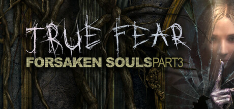 真实恐惧：被遗弃的灵魂3/True Fear Forsaken Souls Part 3-梨子乐游戏