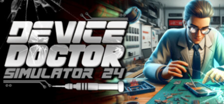 技术维修专家模拟器2024/Device Doctor Simulator 2024   Build.19803080  免安装中文版-梨子乐游戏
