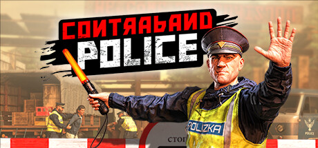 缉私警察 Contraband Police|v10.7.3|容量8GB|官方简体中文|支持键盘.鼠标-一泽资源站