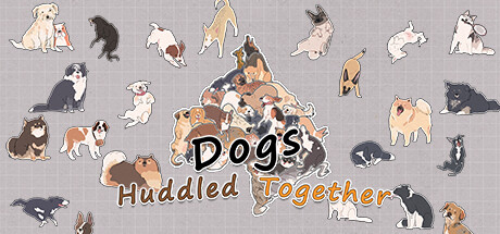挤在一起的狗狗/Dogs Huddled Together  Build.13309774  免安装中文版-梨子乐游戏
