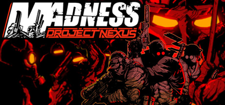 MADNESS: Project Nexus-梨子乐游戏