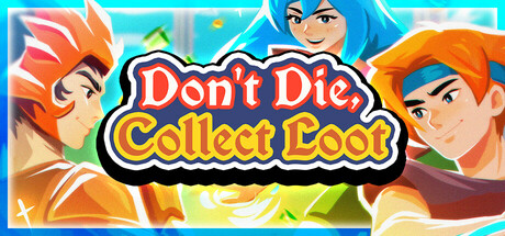Don't Die, Collect Loot-梨子乐游戏