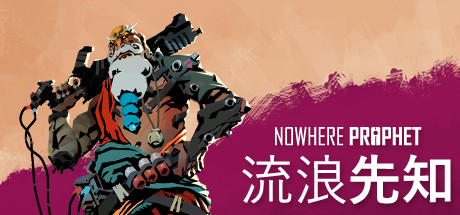 Nowhere Prophet-梨子乐游戏